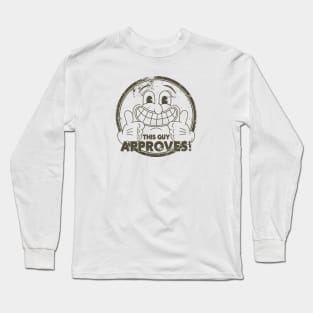 THIS GUY APPROVES! Long Sleeve T-Shirt